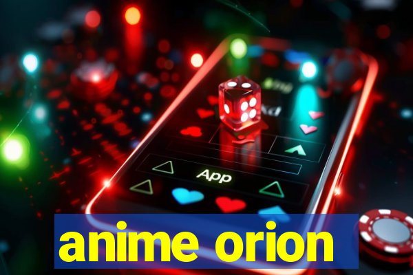 anime orion